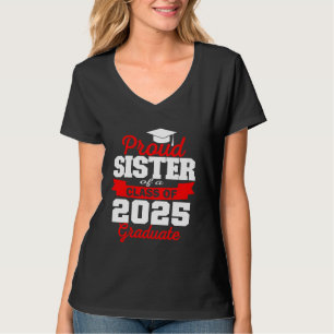 Super Proud Sister of 2025 Graduate Senior Graduat T-Shirt