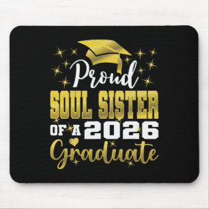 Super Proud Soul Sister Of 2026 Graduate Senior Gr Mouse Mat