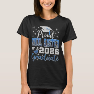 Super proud soul sister of 2026 graduate senior T-Shirt