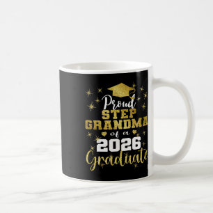 Super Proud Step Grandma Of 2026 Graduate Graduati Coffee Mug