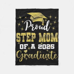 Super Proud Step Mum Of 2025 Graduate Graduation F Fleece Blanket