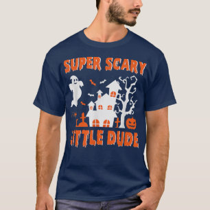 Super Scary Little Dude Halloween Costume  T-Shirt