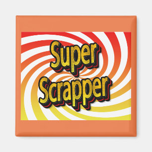 “Super Scrapper” Magnet