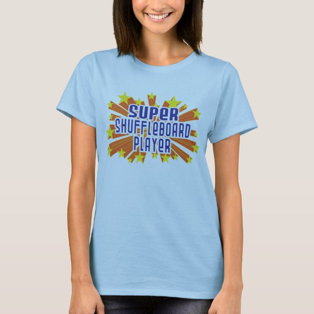 Super Shuffleboard Player T-Shirt (Front)