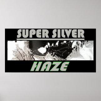 SUPER SILVER HAZE POSTER