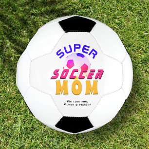 Super Soccer Mum Football Sport Mother`s Day