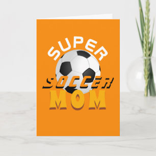 Super Soccer Mum Football Sporty Mother`s Day Card