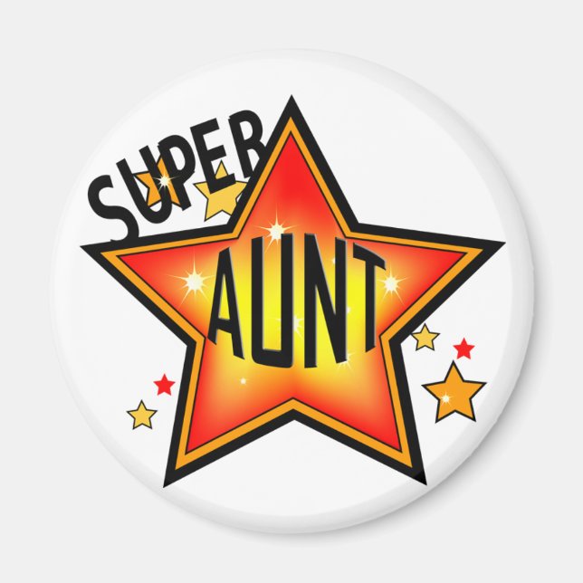 Super Star Aunt Funny Magnet (Front)
