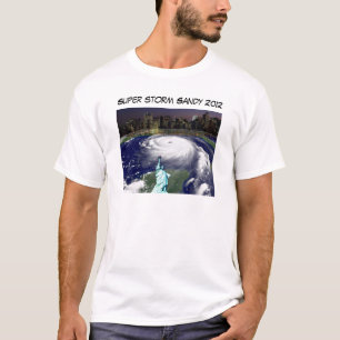 Super storm Sandy 2012_ T-Shirt