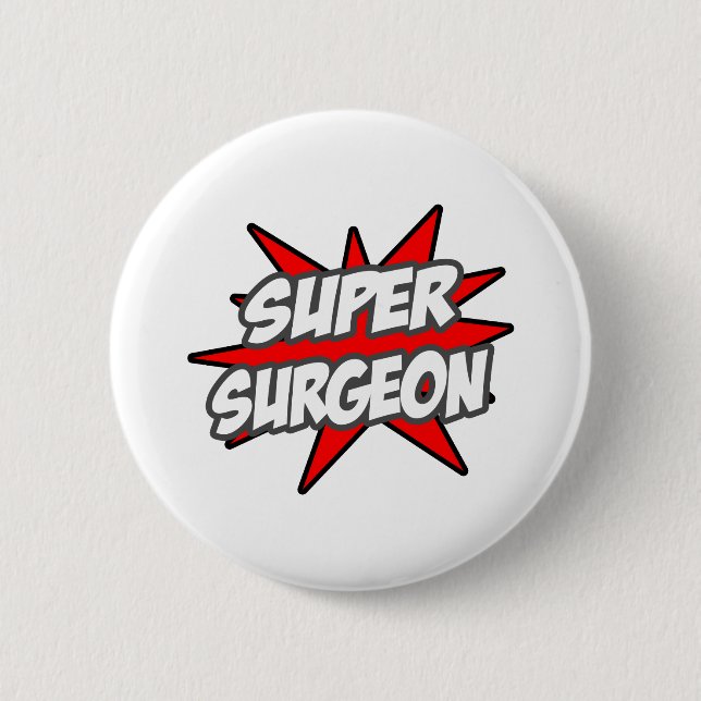 Super Surgeon 6 Cm Round Badge (Front)