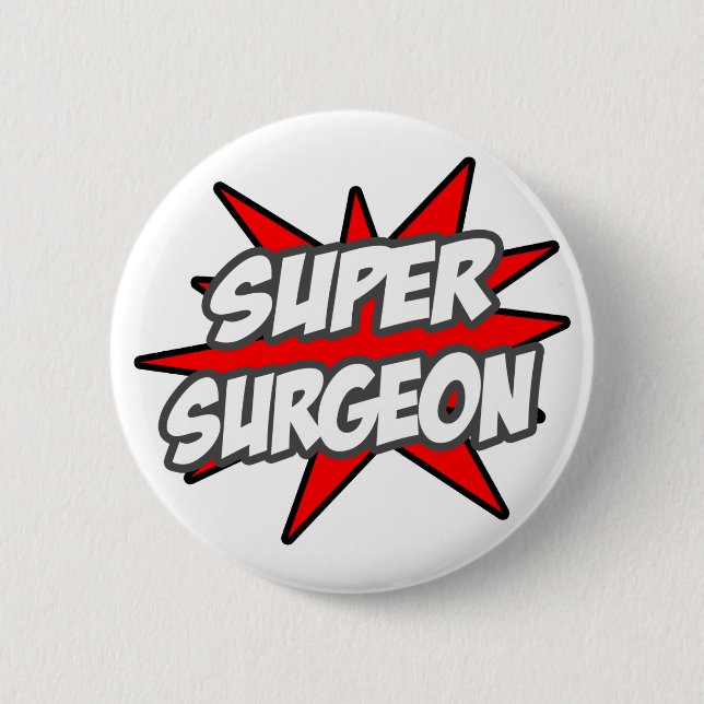 Super Surgeon 6 Cm Round Badge (Front)