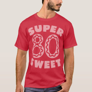 Super Sweet 80 Birthday Icing 1 T-Shirt