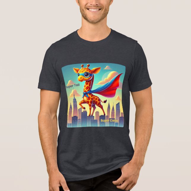 Super Tall, Super Calm - Giraffe Hero Tri-Blend Shirt (Front)