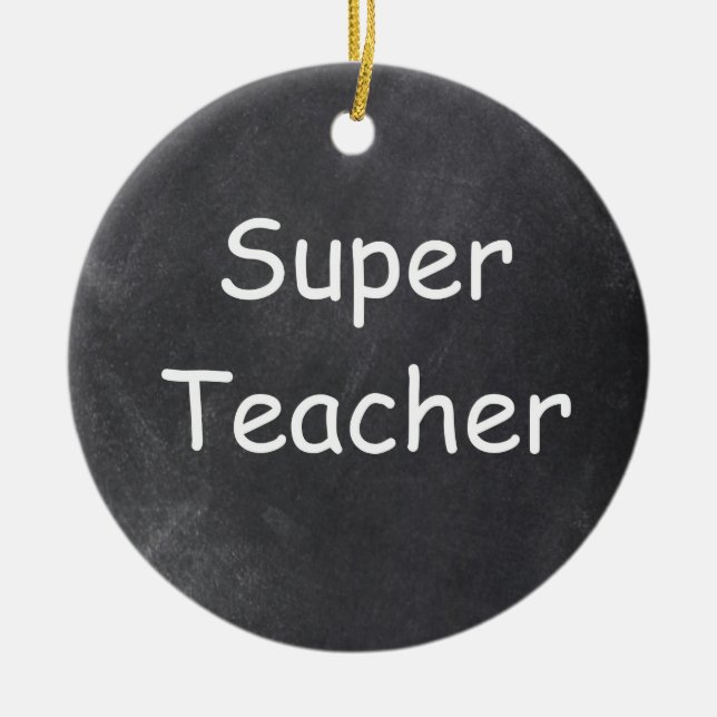 Super Teacher Chalkboard Design Gift Idea Ceramic Tree Decoration (Front)