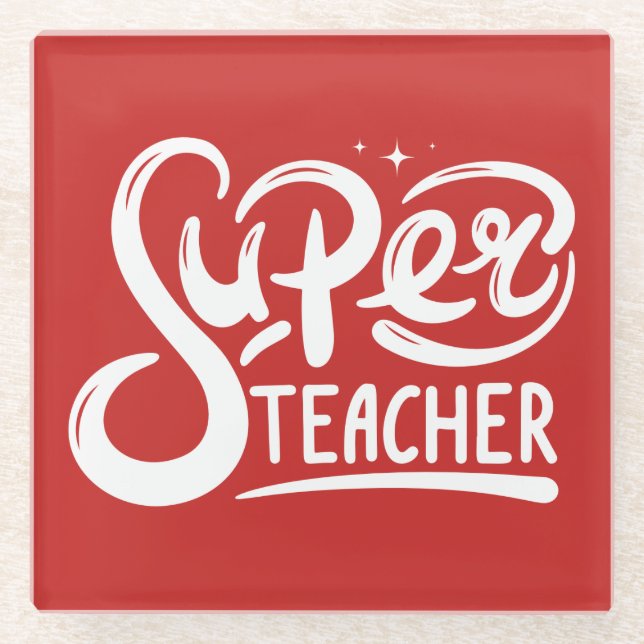 Super Teacher Glass Coaster (Front)