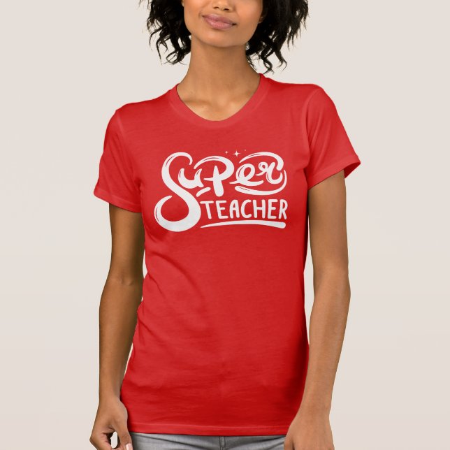 Super Teacher T-Shirt (Front)