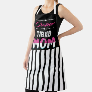 Super Tired Mum Apron