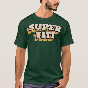 Super TiTi T-Shirt