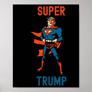 Super Trump Funny Superhero Donald Trump Inaugurat Poster