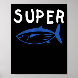 Super Tuna Fish Army Funny Kp Music Men Women Kid  Poster