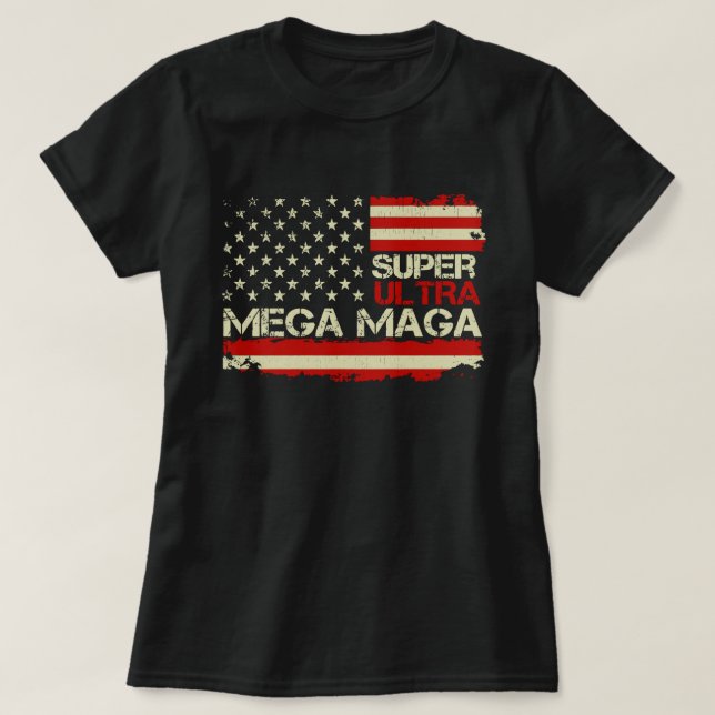 Super Ultra Mega Maga American Flag Anti Biden Pro T-Shirt (Design Front)