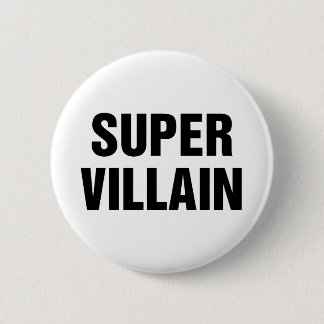 Super Villain 6 Cm Round Badge