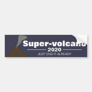 Super-volcano 2020 Bumper Sticker (A)