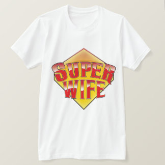 Super Wife T-Shirt