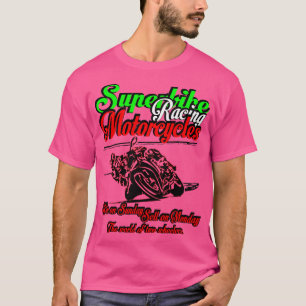 Superbike Racing The World of two wheelers T-Shirt