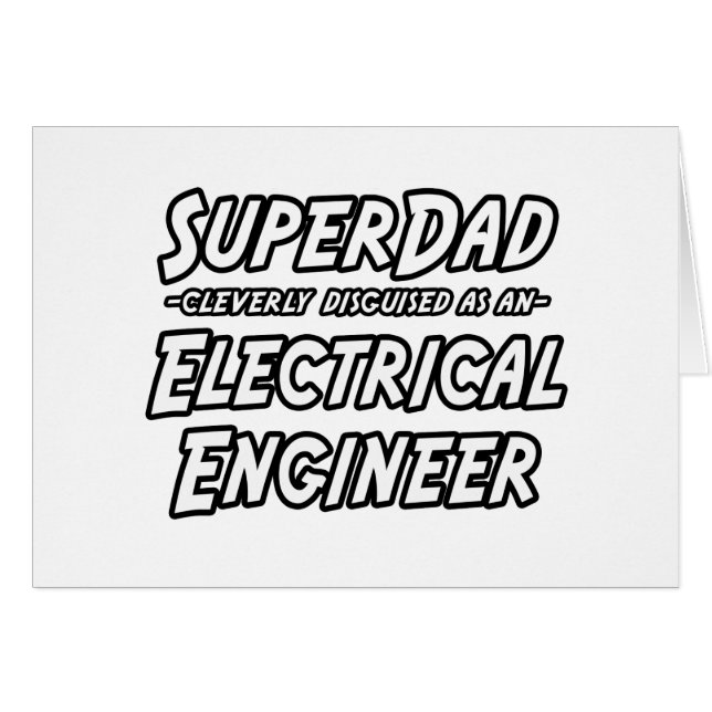 SuperDad...Electrical Engineer (Front Horizontal)