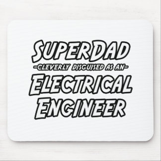SuperDad...Electrical Engineer Mouse Mat