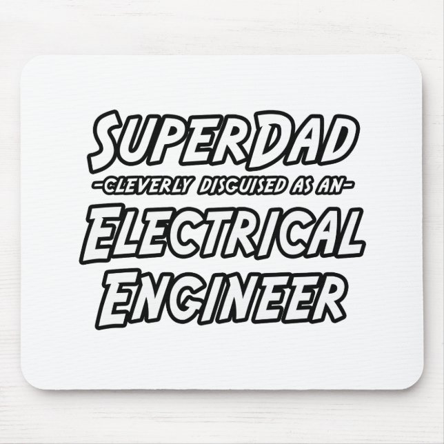 SuperDad...Electrical Engineer Mouse Mat (Front)