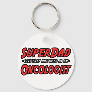 SuperDad...Oncologist Key Ring