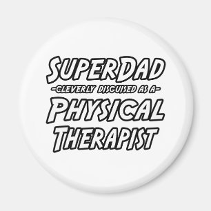 SuperDad...Physical Therapist Magnet
