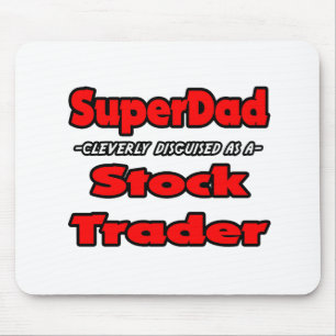 SuperDad...Stock Trader Mouse Mat