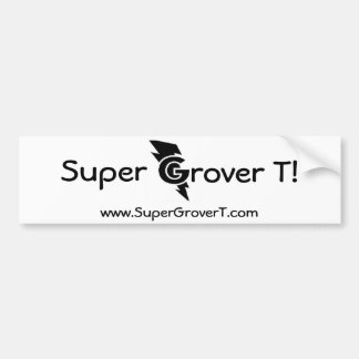 Superg, Super, rover T!, www.SuperGroverT.com Bumper Sticker