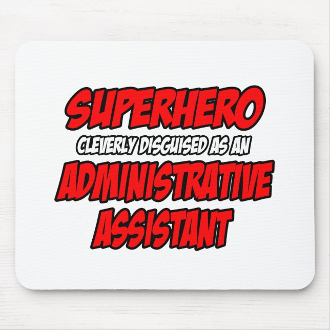 Superhero...Administrative Assistant Mouse Mat (Front)