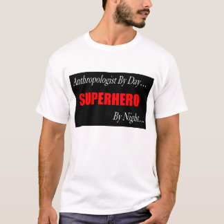 Superhero Anthropologist T Shirt