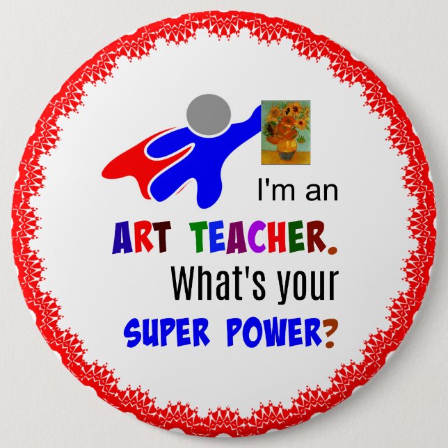 Superhero Art Teacher, holding a Van Gogh painting 6 Cm Round Badge (Front)