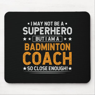 Superhero Badminton Coach Funny Badminton Coach Hu Mouse Mat