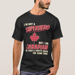 Superhero Canadian Gift Funny Canada Day Maple  T-Shirt