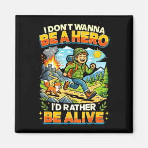 Superhero don`t wanna be hero funny quote hiking magnet