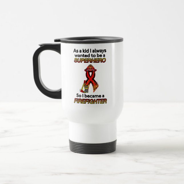 SUPERHERO...Firefighter Travel Mug (Left)