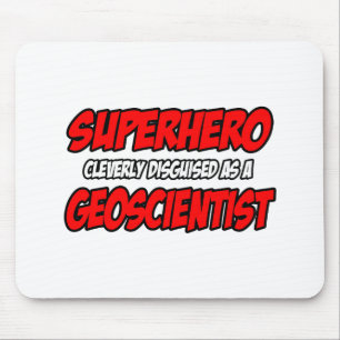 Superhero .. Geoscientist Mouse Mat