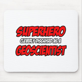 Superhero .. Geoscientist Mouse Mat