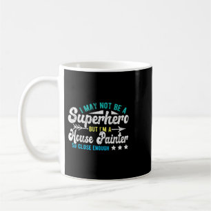 Superhero House Painter Coffee Mug