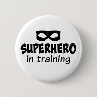 Superhero in Training 6 Cm Round Badge