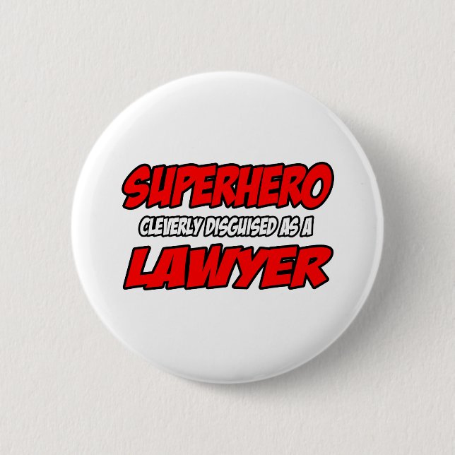 Superhero...Lawyer 6 Cm Round Badge (Front)