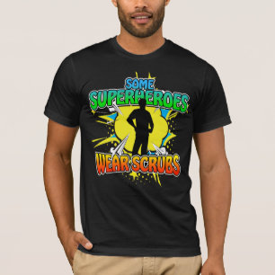 Superhero Nurse Some Superheroes Wear Scrubs T-Shirt