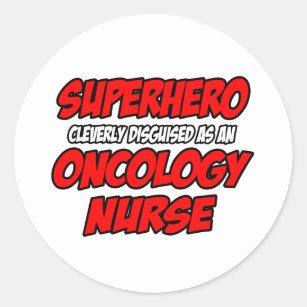 Superhero...Oncology Nurse Classic Round Sticker